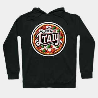 Delicious Italy - Pizza in Italy Hoodie